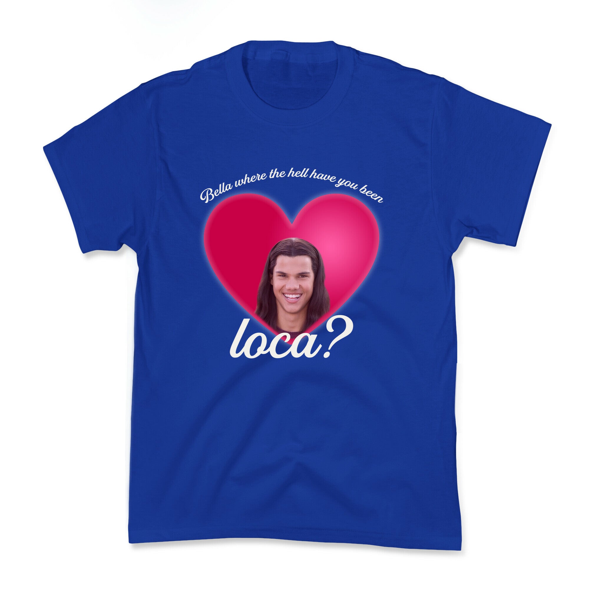 bella where the hell you been loca Kids Tee